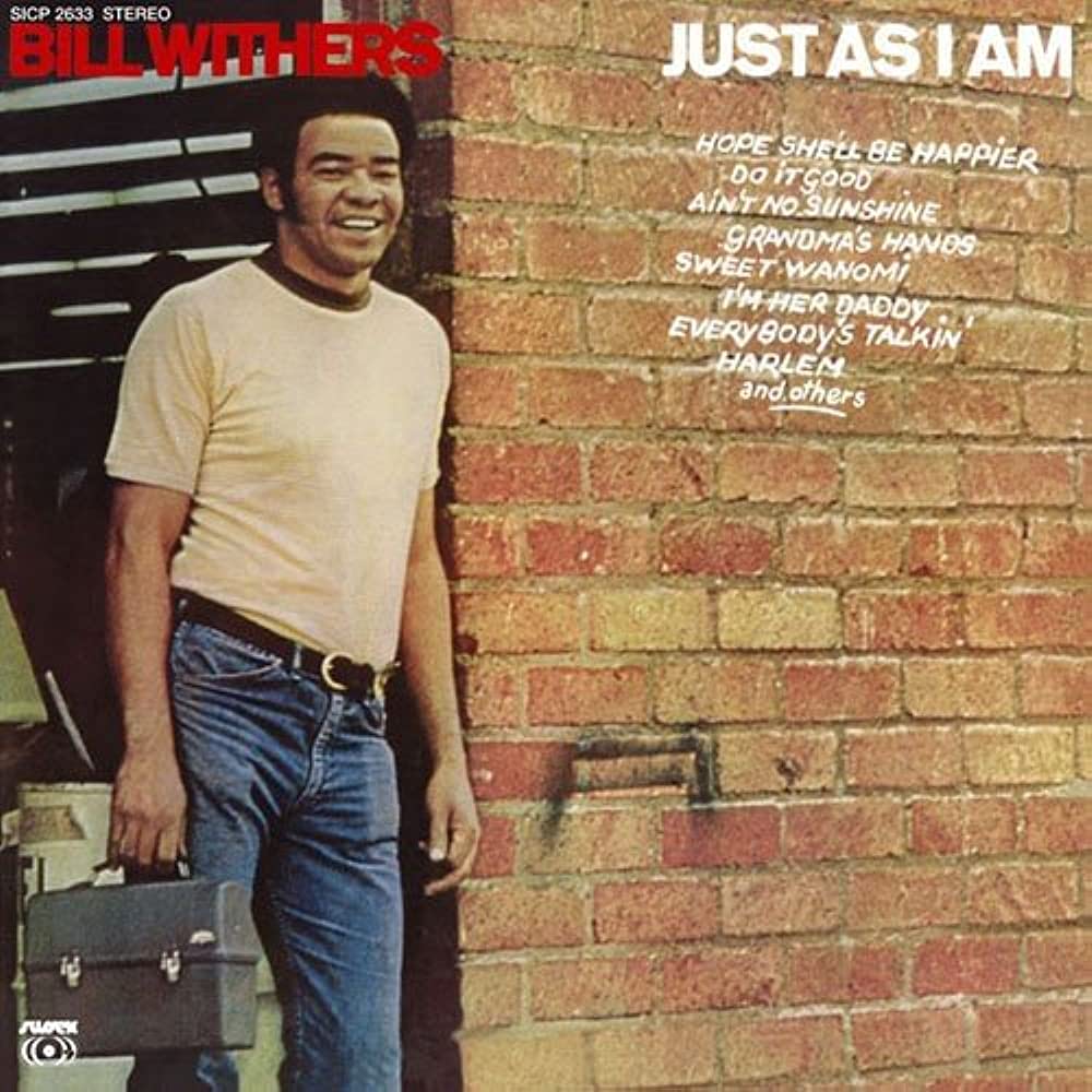 Bill Withers Just as I am